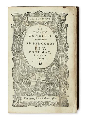 COUNCIL OF TRENT.  Catechismus ex decreto Concilii Tridentini ad parochos Pii V. Pont. Max. iussu editus.  1582